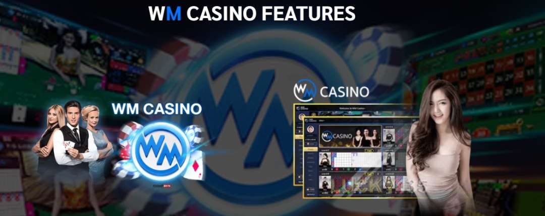 WM Casino là thương hiệu game cá cược trực tuyến nổi tiếng